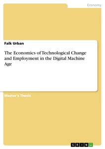 Titel: The Economics of Technological Change and Employment in the Digital Machine Age