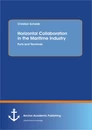 Title: Horizontal Collaboration in the Maritime Industry: Ports and Terminals