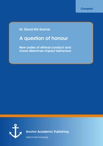 Title: A question of honour: How codes of ethical conduct and moral dilemmas impact behaviour