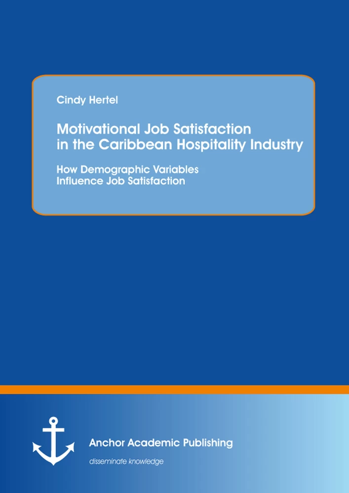 Title: Motivational Job Satisfaction in the Caribbean Hospitality Industry: How Demographic Variables Influence Job Satisfaction