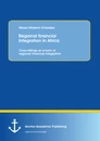 Title: Regional financial Integration in Africa: Cross-listings as a form of regional financial integration