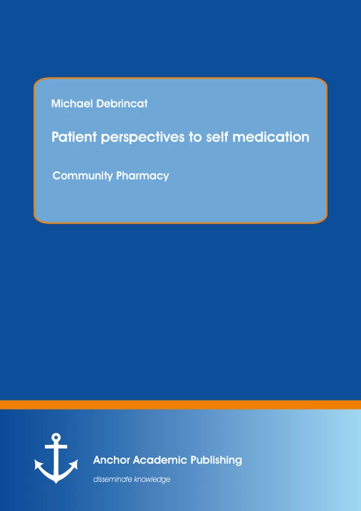 Title: Patient perspectives to self medication: Community Pharmacy