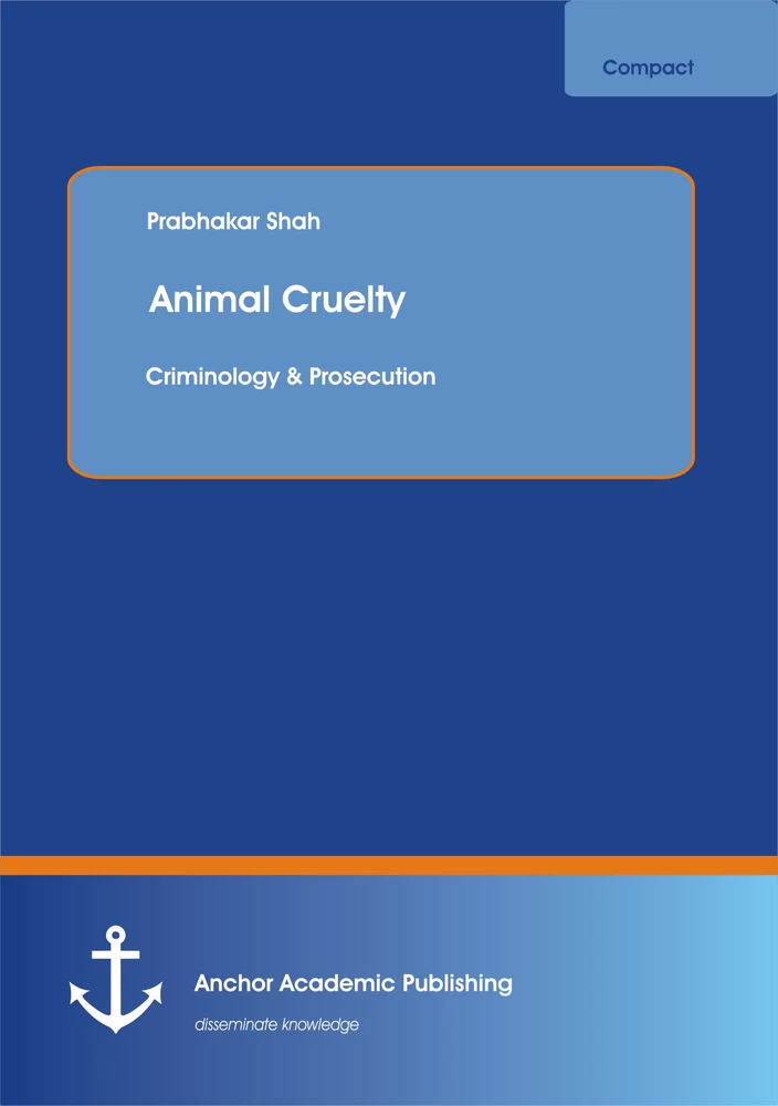 Title: Animal Cruelty: Criminology & Prosecution