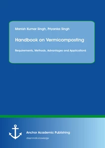 Title: Handbook on Vermicomposting: Requirements, Methods, Advantages and Applications