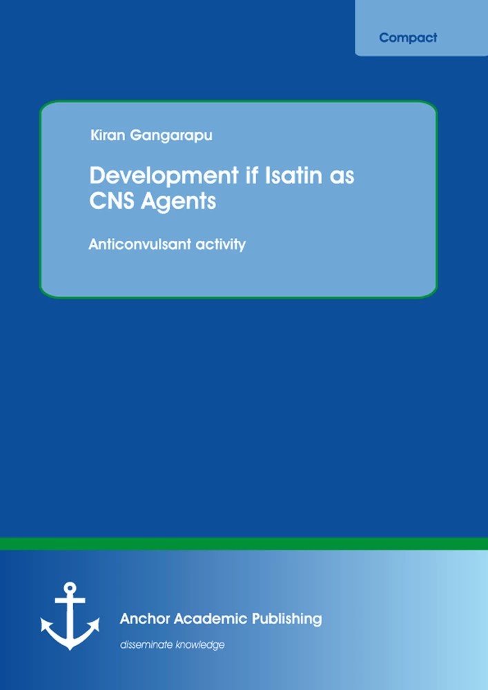 Title: Development of Isatin as CNS Agents: Anticonvulsant activity