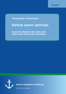 Title: Particle swarm optimizer: Economic dispatch with valve point effect using various PSO techniques