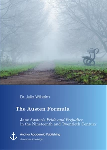 Title: The Austen Formula: Jane Austen’s Pride and Prejudice in the Nineteenth and Twentieth Century