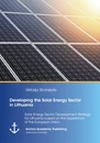 Title: Developing the Solar Energy Sector in Lithuania: Solar Energy Sector Development Strategy for Lithuania based on the experience of the European Union