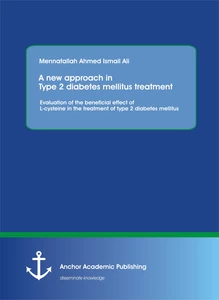 Title: A new approach in Type 2 diabetes mellitus treatment: Evaluation of the beneficial effect of L-cysteine in the treatment of type 2 diabetes mellitus
