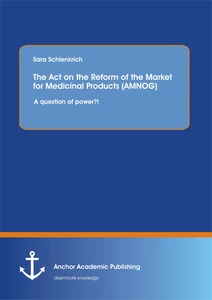 Title: The Act on the Reform of the Market for Medicinal Products (AMNOG): A question of power?!