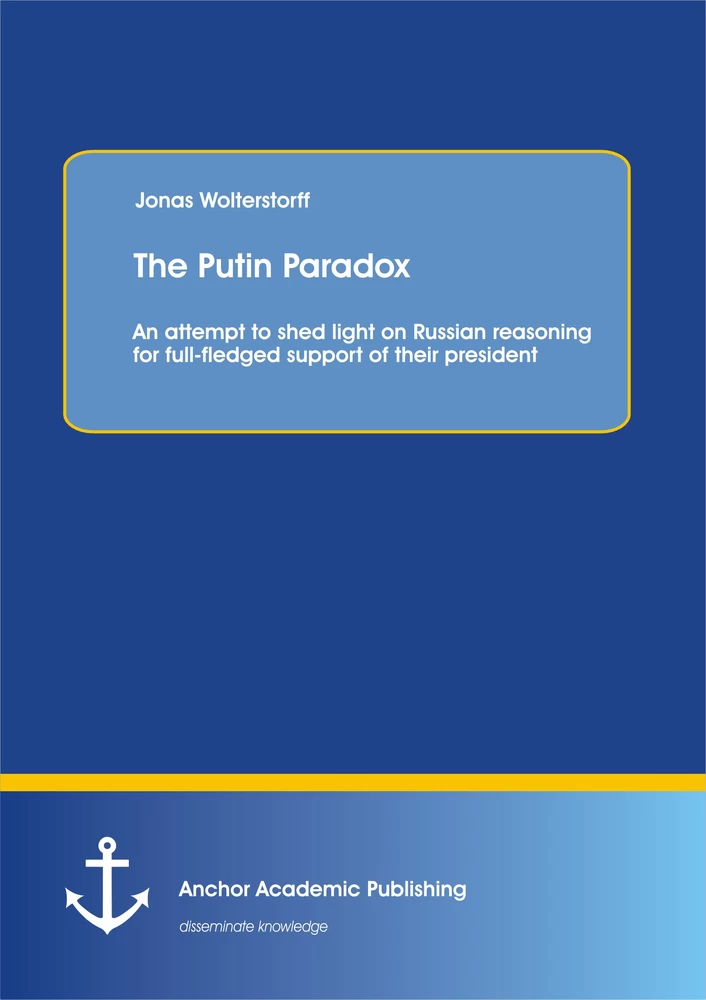 Title: The Putin Paradox: An attempt to shed light on Russian reasoning for full-fledged support of their president