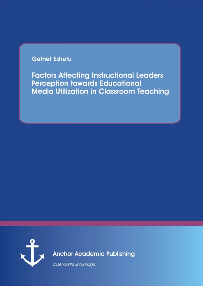 Title: Factors Affecting Instructional Leaders Perception towards Educational Media Utilization in Classroom Teaching
