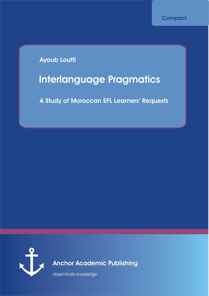 Title: Interlanguage Pragmatics: A Study of Moroccan EFL Learners’ Requests