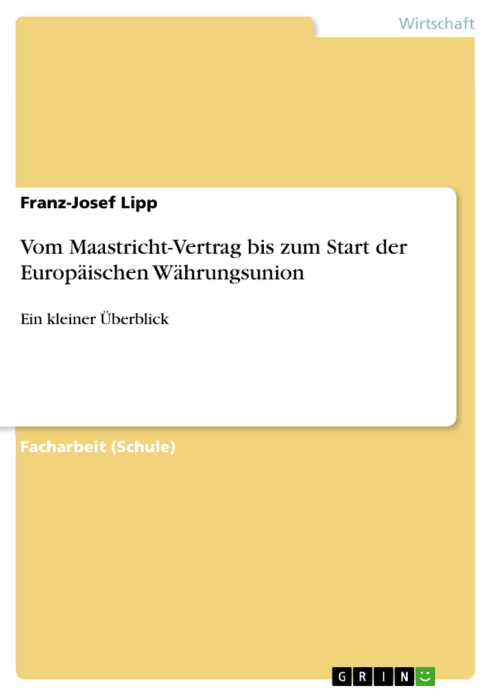 Title: Vom Maastricht-Vertrag bis zum Start der Europäischen Währungsunion