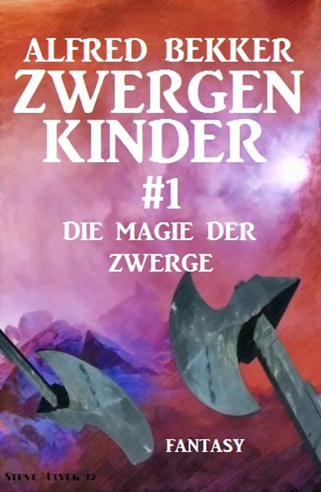 Titel: Die Magie der Zwerge: Zwergenkinder #1
