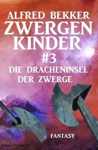 Title: Die Dracheninsel der Zwerge: Zwergenkinder #3