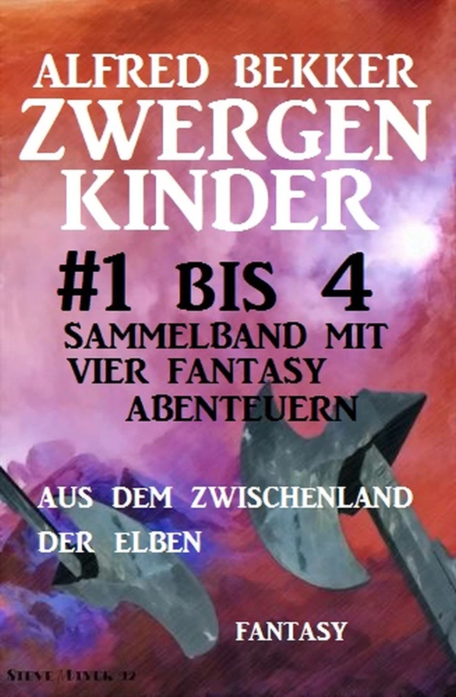 Titel: Zwergenkinder #1 bis 4: Sammelband mit vier Fantasy Abenteuern aus dem Zwischenland der Elben
