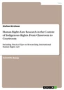 Titel: Human Rights Law Research in the Context of Indigenous Rights. From Classroom to Courtroom