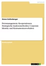 Titel: Preismanagement, Kooperationen, Strategische Analysemethoden, Corporate Identity und Konsumentenverhalten