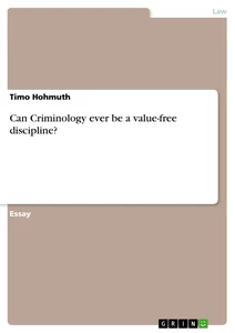 Title: Can Criminology ever be a value-free discipline?