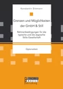 Titel: Grenzen und Möglichkeiten der GmbH & Still: Rahmenbedingungen für die typische und die atypische Stille Gesellschaft