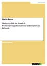 Titel: Markenpolitik im Handel - Positionierungsalternativen und empirische Befunde