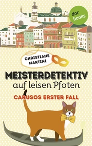 Titel: Meisterdetektiv auf leisen Pfoten - Carusos erster Fall