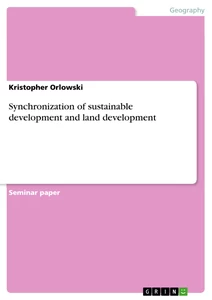 Titre: Synchronization of sustainable development and land development