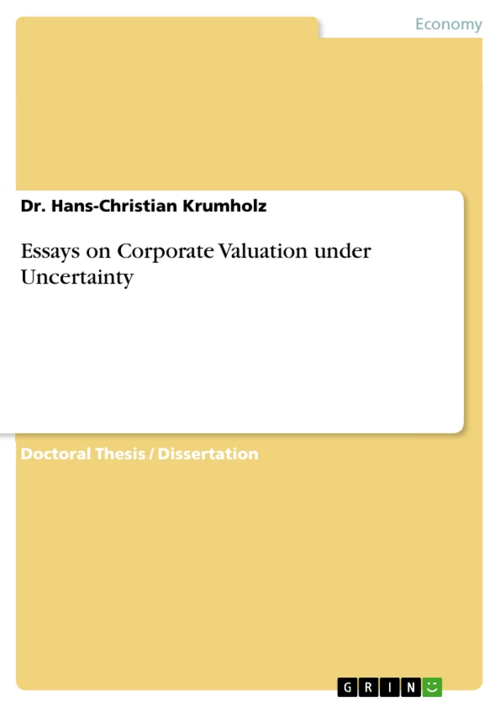 Titel: Essays on Corporate Valuation under Uncertainty