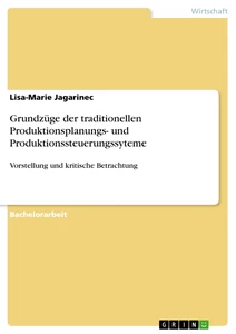 Titre: Grundzüge der traditionellen Produktionsplanungs- und Produktionssteuerungssyteme