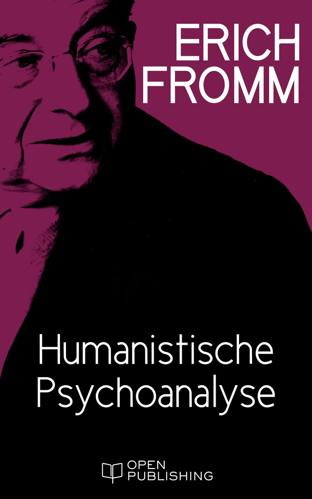 Titel: Humanistische Psychoanalyse