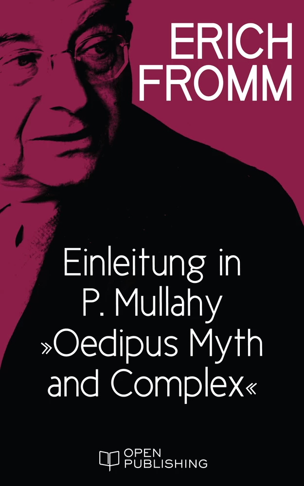Titel: Einleitung in P. Mullahy „Oedipus. Myth and Complex“