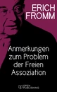 Titel: Anmerkungen zum Problem der Freien Assoziation
