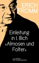 Titel: Einleitung in I. Illich „Almosen und Folter“