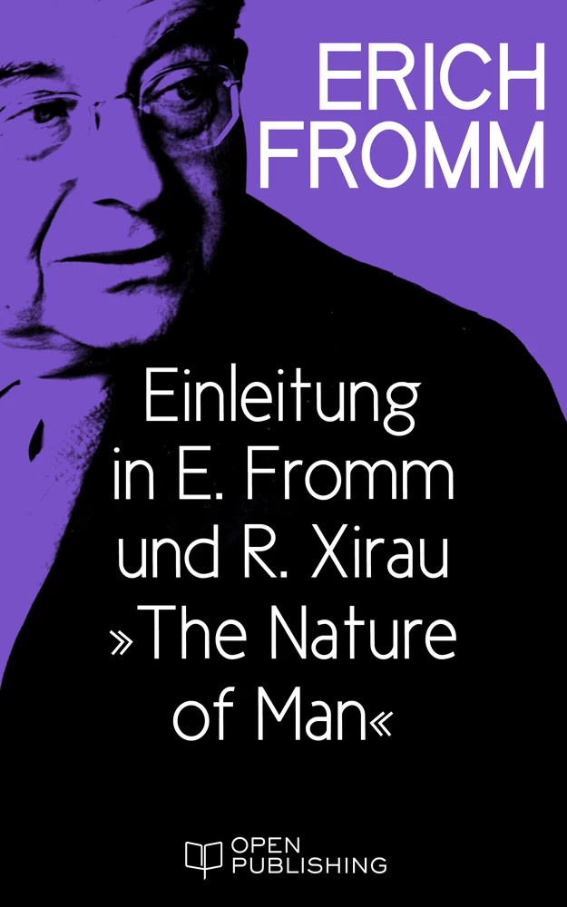 Titel: Einleitung in E. Fromm und R. Xirau „The Nature of Man“