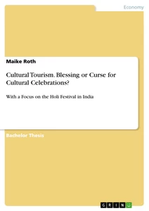 Titel: Cultural Tourism. Blessing or Curse for Cultural Celebrations?