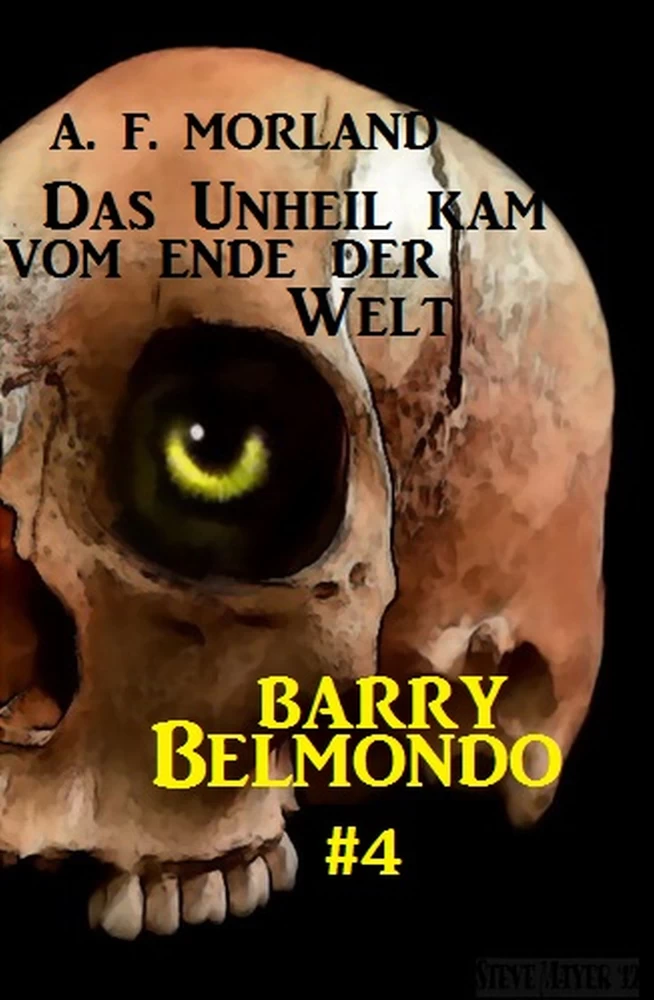 Titel: Das Unheil kam vom Ende der Welt: Barry Belmondo #4