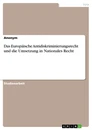 Título: Das Europäische Antidiskriminierungsrecht und die Umsetzung in Nationales Recht