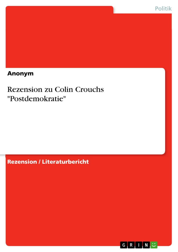 Titel: Rezension zu Colin Crouchs "Postdemokratie"