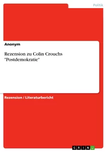 Title: Rezension zu Colin Crouchs "Postdemokratie"