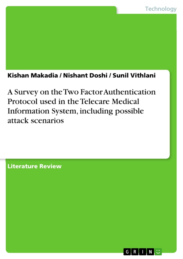 Titre: A Survey on the Two Factor Authentication Protocol used in  the Telecare Medical Information System, including possible attack scenarios