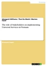 Titel: The role of Stakeholders on implementing  Universal Services in Vietnam