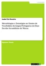 Title: Metodologias e Estratégias no Ensino de Vocabulário da Língua Portuguesa em Duas Escolas Secundárias de Macau
