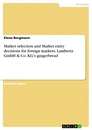 Titel: Market selection and Market entry decisions for foreign markets. Lambertz GmbH & Co. KG's gingerbread