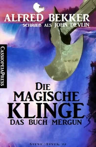 Titel: Die magische Klinge: Das Buch Mergun