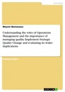 Titre: Understanding the roles of Operations Management and the importance of managing quality. Implement Strategic Quality Change and evaluating its wider implications