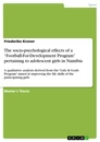 Title: The socio-psychological effects of a “Football-For-Development Program” pertaining to adolescent girls in Namibia