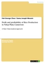 Titel: Profit and profitability of Rice Production in Ndop Plain, Cameroon