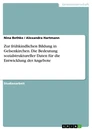 Titel: Zur frühkindlichen Bildung in Gelsenkirchen. Die Bedeutung sozialstruktureller Daten für die Entwicklung der Angebote