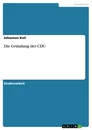 Title: Die Gründung der  CDU